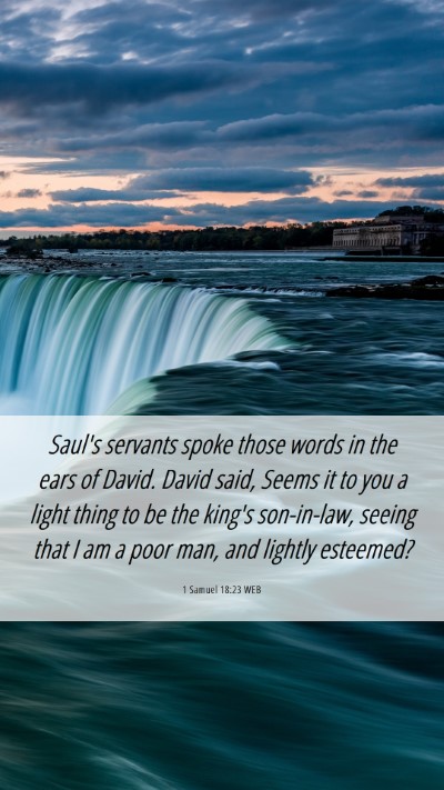 Picture 06 - 1 Samuel 18:23 WEB Mobile Phone Wallpaper - Saul's servants spoke those words in the ears of - Mobile Bible Verse Wallpaper
