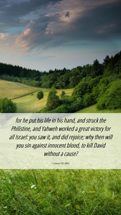 Picture 06 - 1 Samuel 19:5 WEB Mobile Phone Wallpaper - for he put his life in his hand, and struck the - Mobile Bible Verse Wallpaper