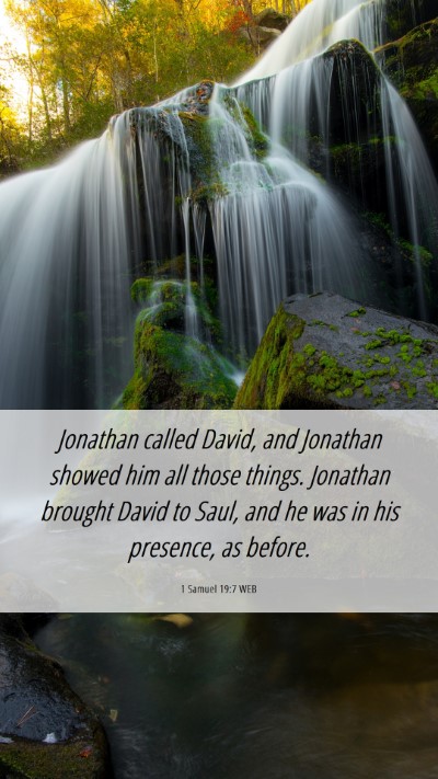 Picture 06 - 1 Samuel 19:7 WEB Mobile Phone Wallpaper - Jonathan called David, and Jonathan showed him - Mobile Bible Verse Wallpaper