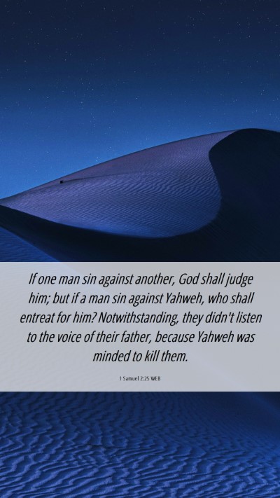 Picture 06 - 1 Samuel 2:25 WEB Mobile Phone Wallpaper - If one man sin against another, God shall judge - Mobile Bible Verse Wallpaper