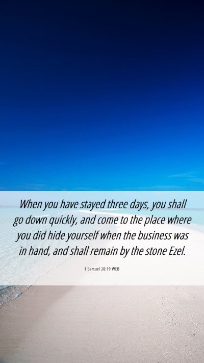 Picture 06 - 1 Samuel 20:19 WEB Mobile Phone Wallpaper - When you have stayed three days, you shall go - Mobile Bible Verse Wallpaper
