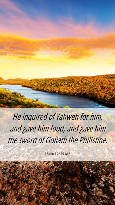 Picture 06 - 1 Samuel 22:10 WEB Mobile Phone Wallpaper - He inquired of Yahweh for him, and gave him food, - Mobile Bible Verse Wallpaper