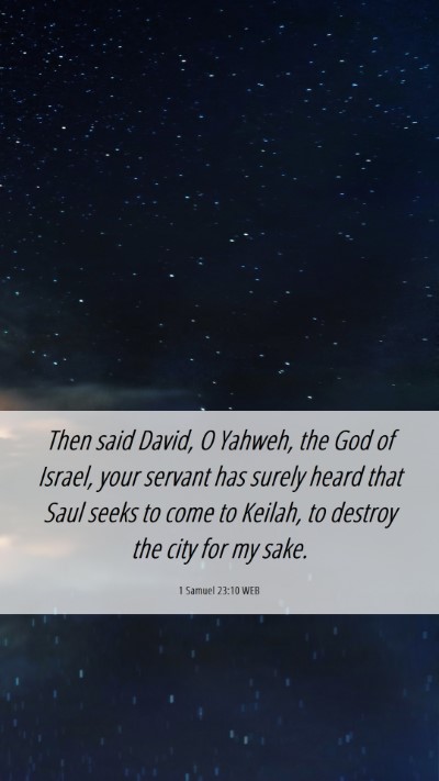 Picture 06 - 1 Samuel 23:10 WEB Mobile Phone Wallpaper - Then said David, O Yahweh, the God of Israel, - Mobile Bible Verse Wallpaper