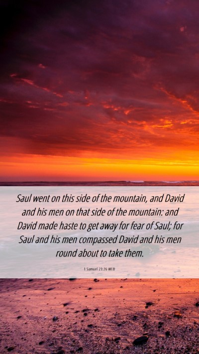Picture 06 - 1 Samuel 23:26 WEB Mobile Phone Wallpaper - Saul went on this side of the mountain, and David - Mobile Bible Verse Wallpaper