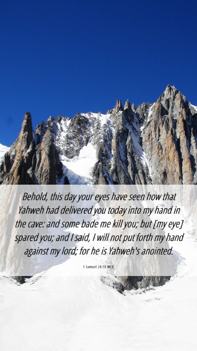 Picture 06 - 1 Samuel 24:10 WEB Mobile Phone Wallpaper - Behold, this day your eyes have seen how that - Mobile Bible Verse Wallpaper