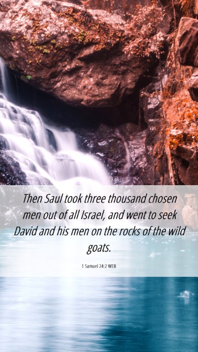 Picture 06 - 1 Samuel 24:2 WEB Mobile Phone Wallpaper - Then Saul took three thousand chosen men out of - Mobile Bible Verse Wallpaper
