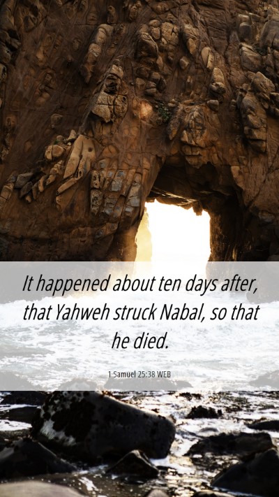 Picture 06 - 1 Samuel 25:38 WEB Mobile Phone Wallpaper - It happened about ten days after, that Yahweh - Mobile Bible Verse Wallpaper