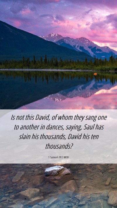Picture 06 - 1 Samuel 29:5 WEB Mobile Phone Wallpaper - Is not this David, of whom they sang one to - Mobile Bible Verse Wallpaper