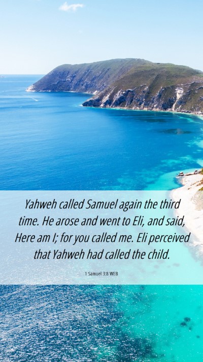 Picture 06 - 1 Samuel 3:8 WEB Mobile Phone Wallpaper - Yahweh called Samuel again the third time. He - Mobile Bible Verse Wallpaper
