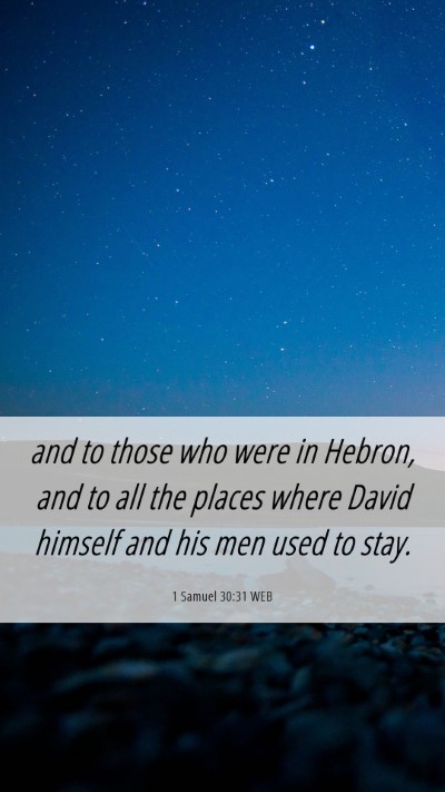 Picture 06 - 1 Samuel 30:31 WEB Mobile Phone Wallpaper - and to those who were in Hebron, and to all the - Mobile Bible Verse Wallpaper