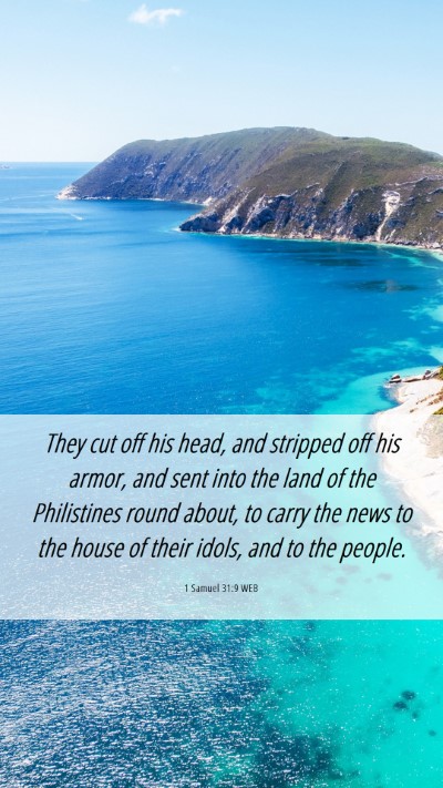 Picture 06 - 1 Samuel 31:9 WEB Mobile Phone Wallpaper - They cut off his head, and stripped off his - Mobile Bible Verse Wallpaper