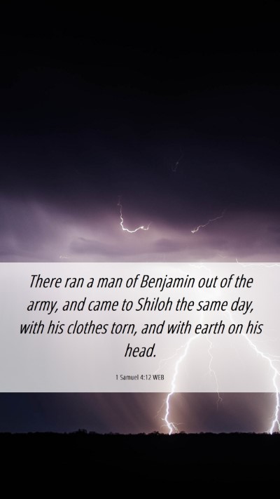 Picture 06 - 1 Samuel 4:12 WEB Mobile Phone Wallpaper - There ran a man of Benjamin out of the army, and - Mobile Bible Verse Wallpaper