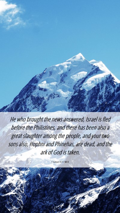 Picture 06 - 1 Samuel 4:17 WEB Mobile Phone Wallpaper - He who brought the news answered, Israel is fled - Mobile Bible Verse Wallpaper