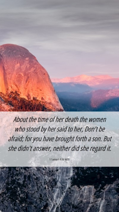 Picture 06 - 1 Samuel 4:20 WEB Mobile Phone Wallpaper - About the time of her death the women who stood - Mobile Bible Verse Wallpaper