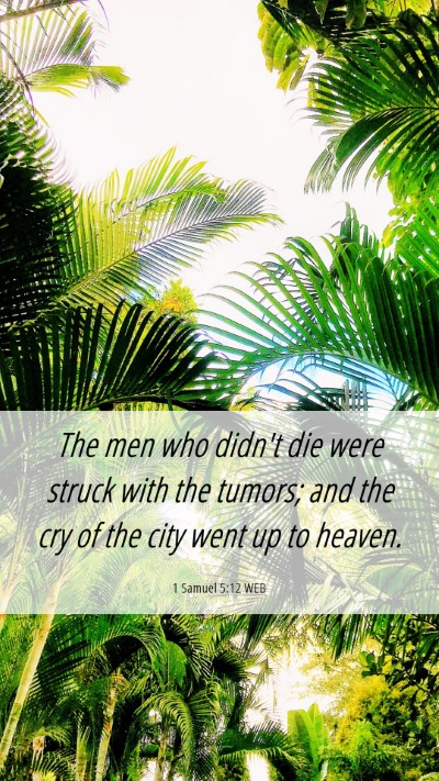 Picture 06 - 1 Samuel 5:12 WEB Mobile Phone Wallpaper - The men who didn't die were struck with the - Mobile Bible Verse Wallpaper