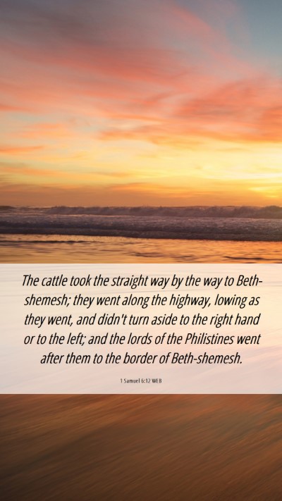 Picture 06 - 1 Samuel 6:12 WEB Mobile Phone Wallpaper - The cattle took the straight way by the way to - Mobile Bible Verse Wallpaper