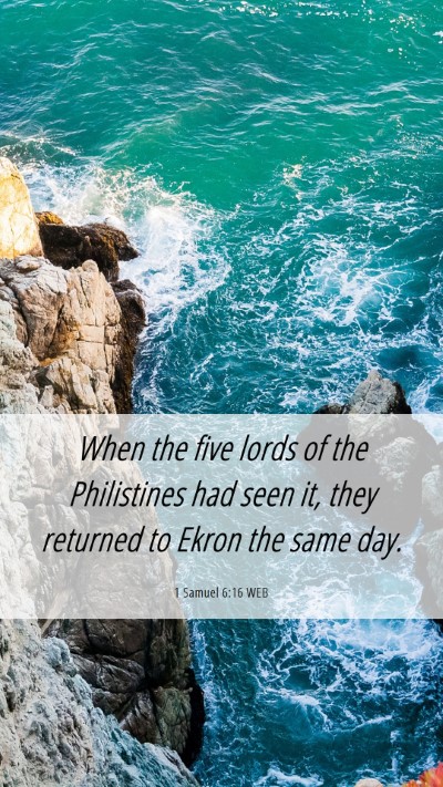 Picture 06 - 1 Samuel 6:16 WEB Mobile Phone Wallpaper - When the five lords of the Philistines had seen - Mobile Bible Verse Wallpaper