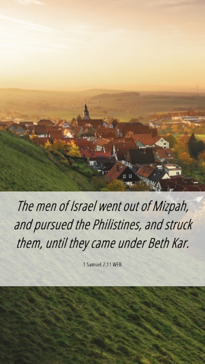 Picture 06 - 1 Samuel 7:11 WEB Mobile Phone Wallpaper - The men of Israel went out of Mizpah, and pursued - Mobile Bible Verse Wallpaper