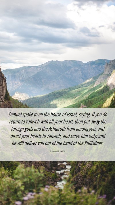 Picture 06 - 1 Samuel 7:3 WEB Mobile Phone Wallpaper - Samuel spoke to all the house of Israel, saying, - Mobile Bible Verse Wallpaper