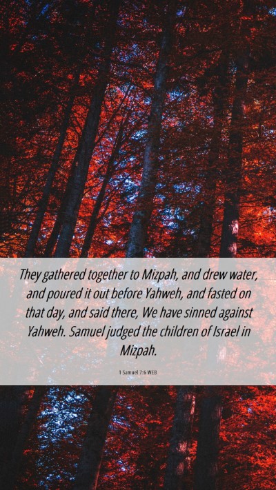 Picture 06 - 1 Samuel 7:6 WEB Mobile Phone Wallpaper - They gathered together to Mizpah, and drew water, - Mobile Bible Verse Wallpaper