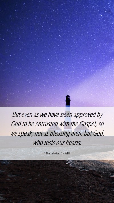 Picture 06 - 1 Thessalonians 2:4 WEB Mobile Phone Wallpaper - But even as we have been approved by God to be - Mobile Bible Verse Wallpaper