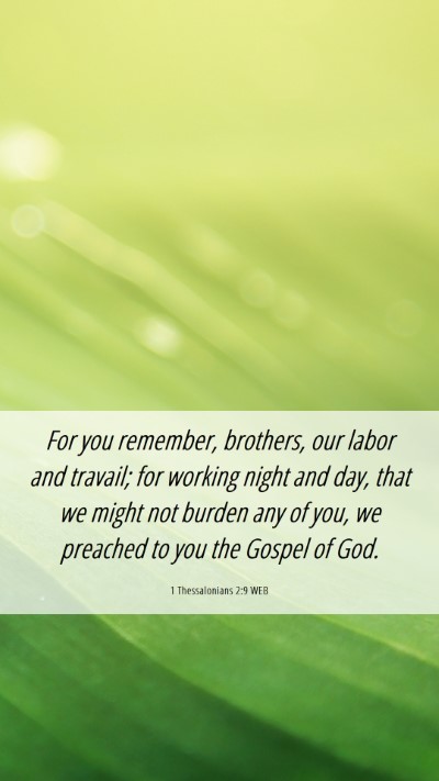 Picture 06 - 1 Thessalonians 2:9 WEB Mobile Phone Wallpaper - For you remember, brothers, our labor and - Mobile Bible Verse Wallpaper