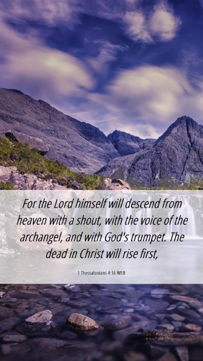 Picture 06 - 1 Thessalonians 4:16 WEB Mobile Phone Wallpaper - For the Lord himself will descend from heaven - Mobile Bible Verse Wallpaper