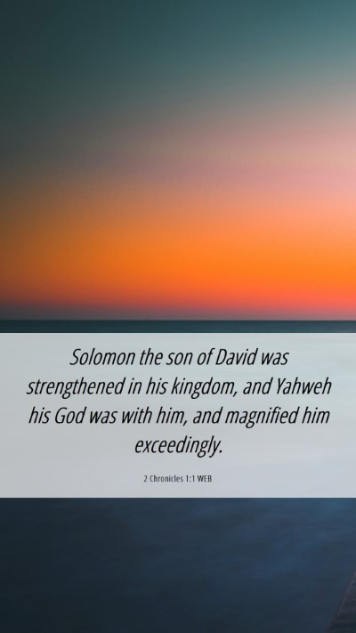 Picture 06 - 2 Chronicles 1:1 WEB Mobile Phone Wallpaper - Solomon the son of David was strengthened in his - Mobile Bible Verse Wallpaper