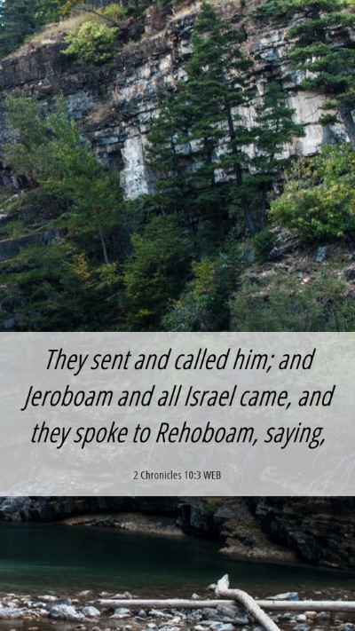 Picture 06 - 2 Chronicles 10:3 WEB Mobile Phone Wallpaper - They sent and called him; and Jeroboam and all - Mobile Bible Verse Wallpaper