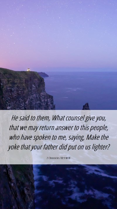 Picture 06 - 2 Chronicles 10:9 WEB Mobile Phone Wallpaper - He said to them, What counsel give you, that we - Mobile Bible Verse Wallpaper