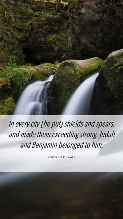 Picture 06 - 2 Chronicles 11:12 WEB Mobile Phone Wallpaper - In every city [he put] shields and spears, and - Mobile Bible Verse Wallpaper