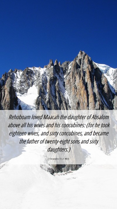 Picture 06 - 2 Chronicles 11:21 WEB Mobile Phone Wallpaper - Rehoboam loved Maacah the daughter of Absalom - Mobile Bible Verse Wallpaper