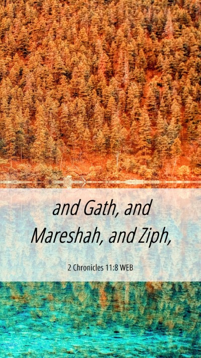 Picture 06 - 2 Chronicles 11:8 WEB Mobile Phone Wallpaper - and Gath, and Mareshah, and - Mobile Bible Verse Wallpaper