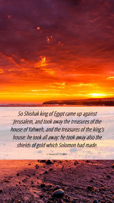 Picture 06 - 2 Chronicles 12:9 WEB Mobile Phone Wallpaper - So Shishak king of Egypt came up against - Mobile Bible Verse Wallpaper