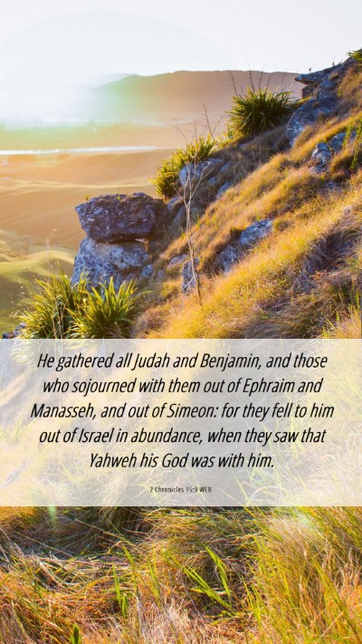 Picture 06 - 2 Chronicles 15:9 WEB Mobile Phone Wallpaper - He gathered all Judah and Benjamin, and those who - Mobile Bible Verse Wallpaper