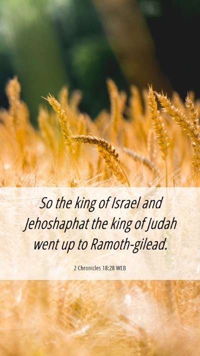 Picture 06 - 2 Chronicles 18:28 WEB Mobile Phone Wallpaper - So the king of Israel and Jehoshaphat the king of - Mobile Bible Verse Wallpaper