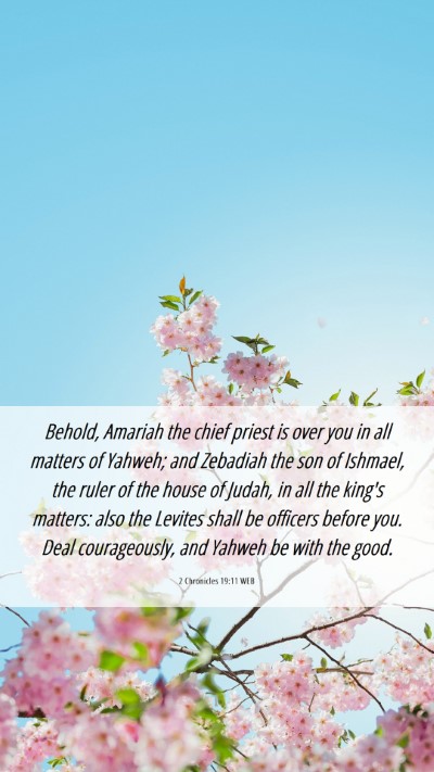 Picture 06 - 2 Chronicles 19:11 WEB Mobile Phone Wallpaper - Behold, Amariah the chief priest is over you in - Mobile Bible Verse Wallpaper