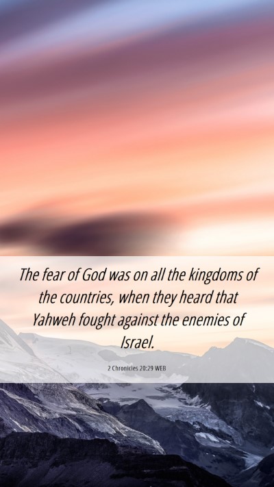Picture 06 - 2 Chronicles 20:29 WEB Mobile Phone Wallpaper - The fear of God was on all the kingdoms of the - Mobile Bible Verse Wallpaper