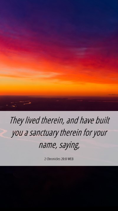 Picture 06 - 2 Chronicles 20:8 WEB Mobile Phone Wallpaper - They lived therein, and have built you a - Mobile Bible Verse Wallpaper