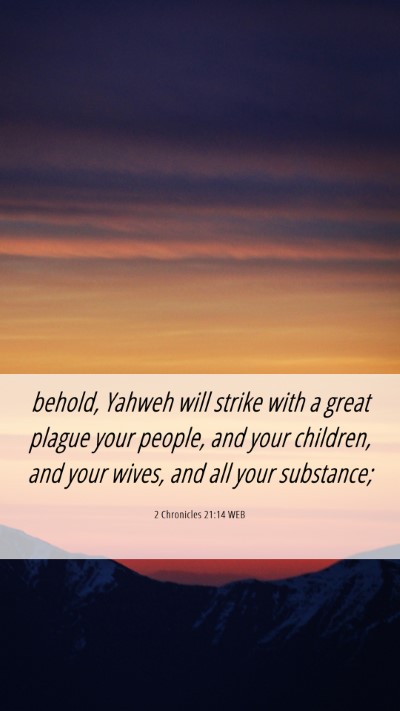 Picture 06 - 2 Chronicles 21:14 WEB Mobile Phone Wallpaper - behold, Yahweh will strike with a great plague - Mobile Bible Verse Wallpaper