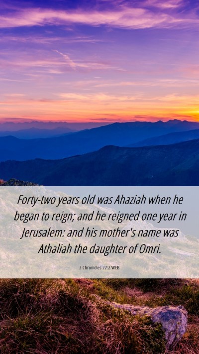 Picture 06 - 2 Chronicles 22:2 WEB Mobile Phone Wallpaper - Forty-two years old was Ahaziah when he began to - Mobile Bible Verse Wallpaper