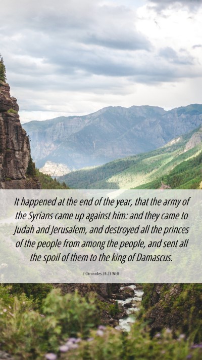 Picture 06 - 2 Chronicles 24:23 WEB Mobile Phone Wallpaper - It happened at the end of the year, that the army - Mobile Bible Verse Wallpaper