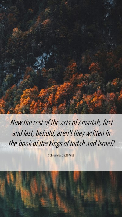 Picture 06 - 2 Chronicles 25:26 WEB Mobile Phone Wallpaper - Now the rest of the acts of Amaziah, first and - Mobile Bible Verse Wallpaper