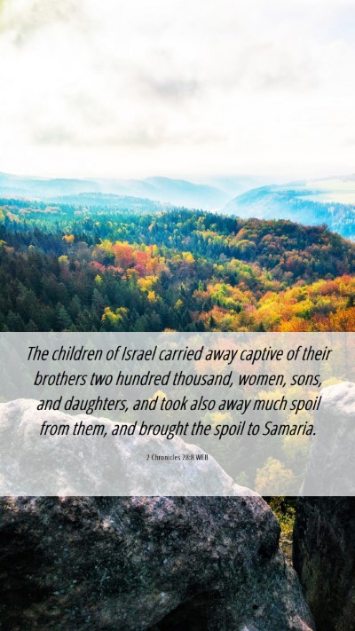 Picture 06 - 2 Chronicles 28:8 WEB Mobile Phone Wallpaper - The children of Israel carried away captive of - Mobile Bible Verse Wallpaper