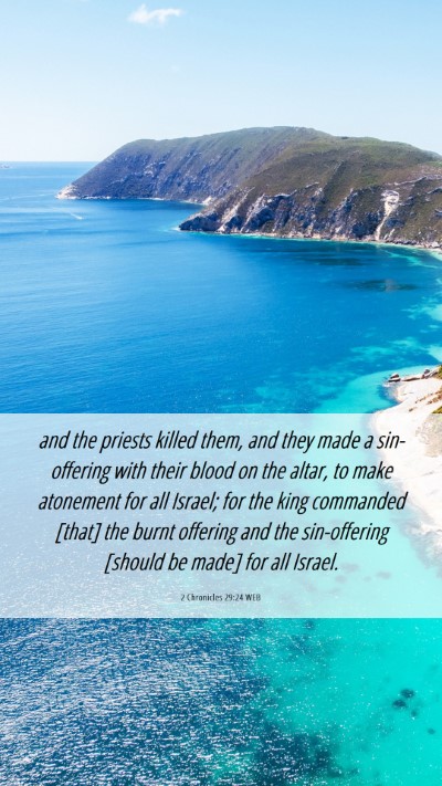 Picture 06 - 2 Chronicles 29:24 WEB Mobile Phone Wallpaper - and the priests killed them, and they made a - Mobile Bible Verse Wallpaper