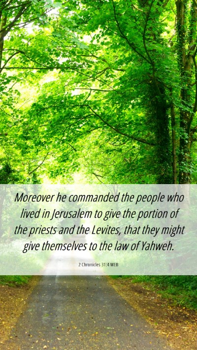 Picture 06 - 2 Chronicles 31:4 WEB Mobile Phone Wallpaper - Moreover he commanded the people who lived in - Mobile Bible Verse Wallpaper