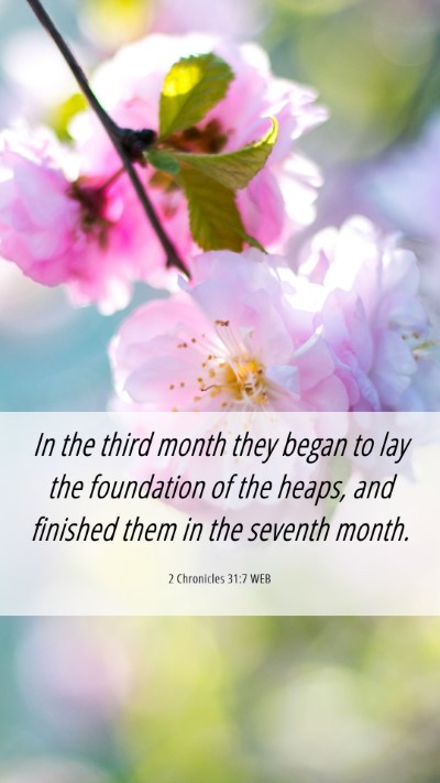 Picture 06 - 2 Chronicles 31:7 WEB Mobile Phone Wallpaper - In the third month they began to lay the - Mobile Bible Verse Wallpaper
