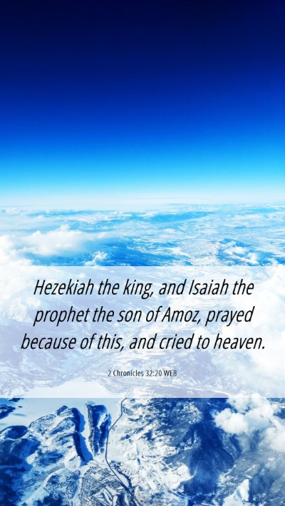 Picture 06 - 2 Chronicles 32:20 WEB Mobile Phone Wallpaper - Hezekiah the king, and Isaiah the prophet the son - Mobile Bible Verse Wallpaper