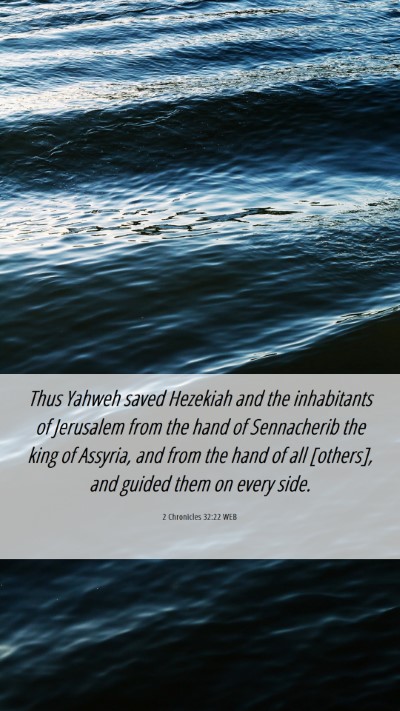 Picture 06 - 2 Chronicles 32:22 WEB Mobile Phone Wallpaper - Thus Yahweh saved Hezekiah and the inhabitants of - Mobile Bible Verse Wallpaper