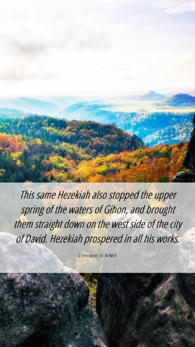 Picture 06 - 2 Chronicles 32:30 WEB Mobile Phone Wallpaper - This same Hezekiah also stopped the upper spring - Mobile Bible Verse Wallpaper